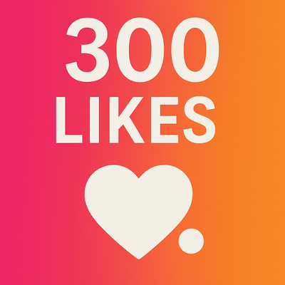300 Instagram Likes – Instant Delivery in 24h