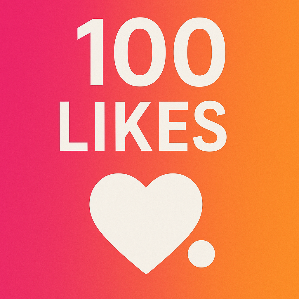 100 Instagram Likes – Instant Delivery in 24h