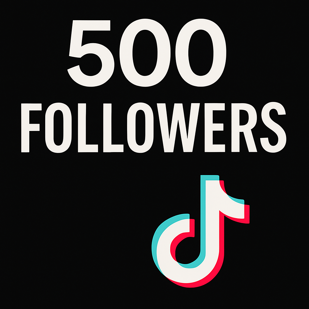 500 TikTok Followers – Instant Delivery in 24-48h