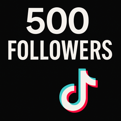 500 TikTok Followers – Instant Delivery in 24-48h